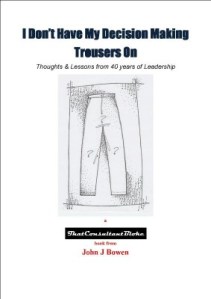 I Don't Have My Decision Making Trousers On